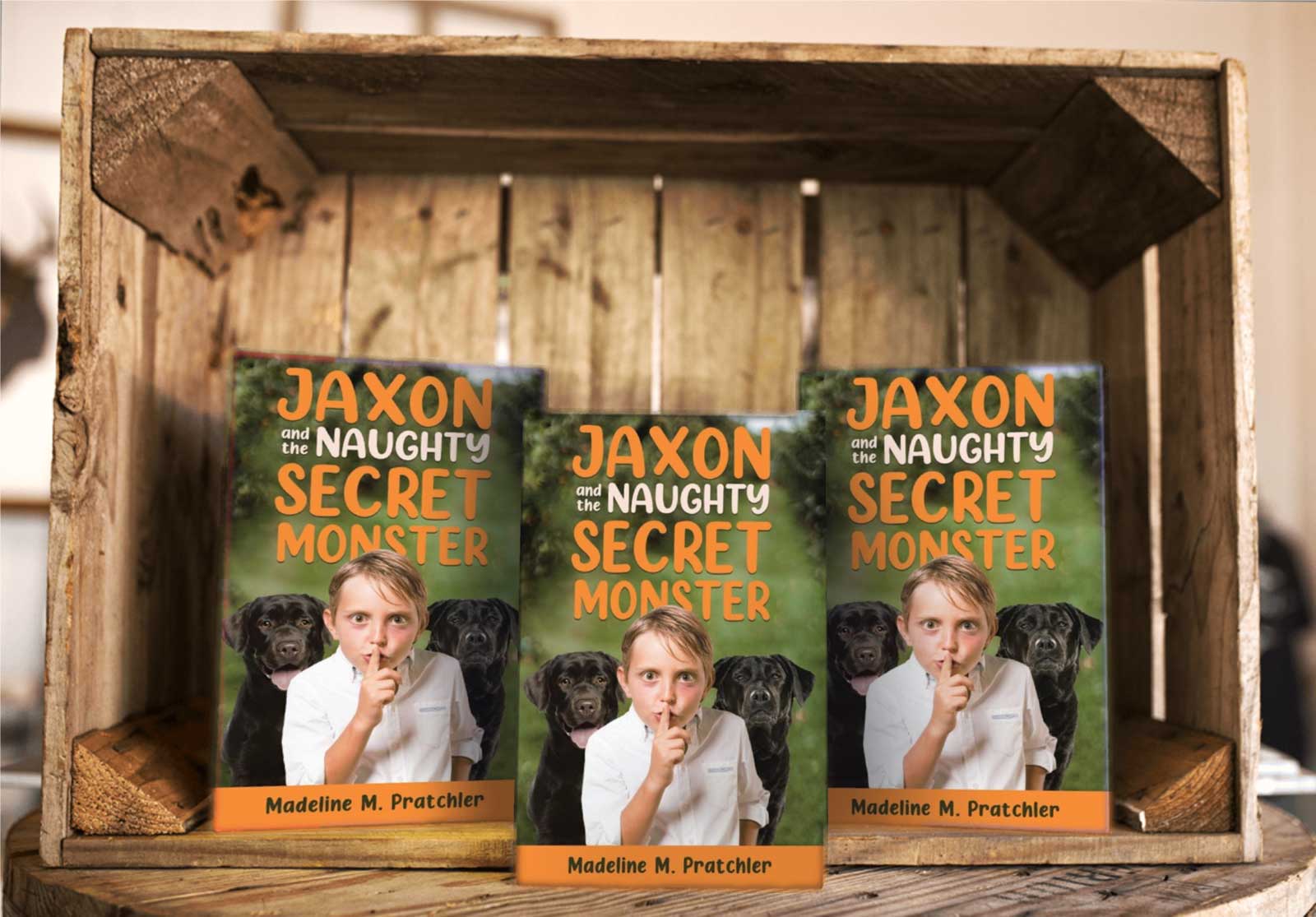 Jaxon and the Naughty Secret Monster Madeline Pratchler